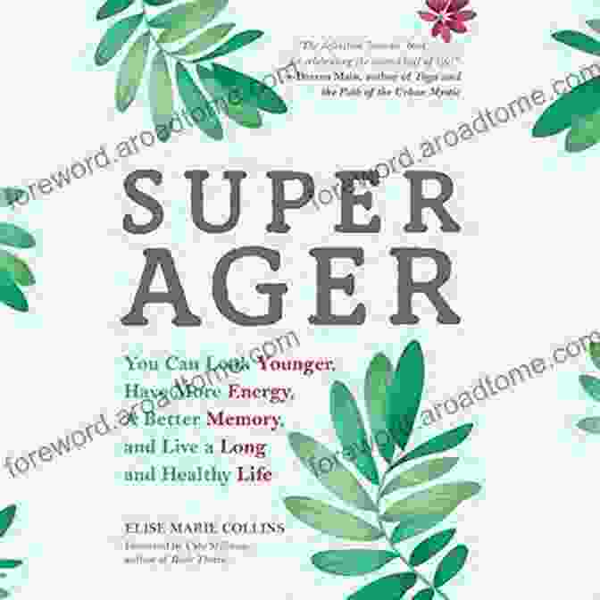 Book Cover Image: You Can Look Younger Have More Energy Better Memory And Live Long And Healthy Super Ager: You Can Look Younger Have More Energy A Better Memory And Live A Long And Healthy Life (Aging Healthy Staying Young)