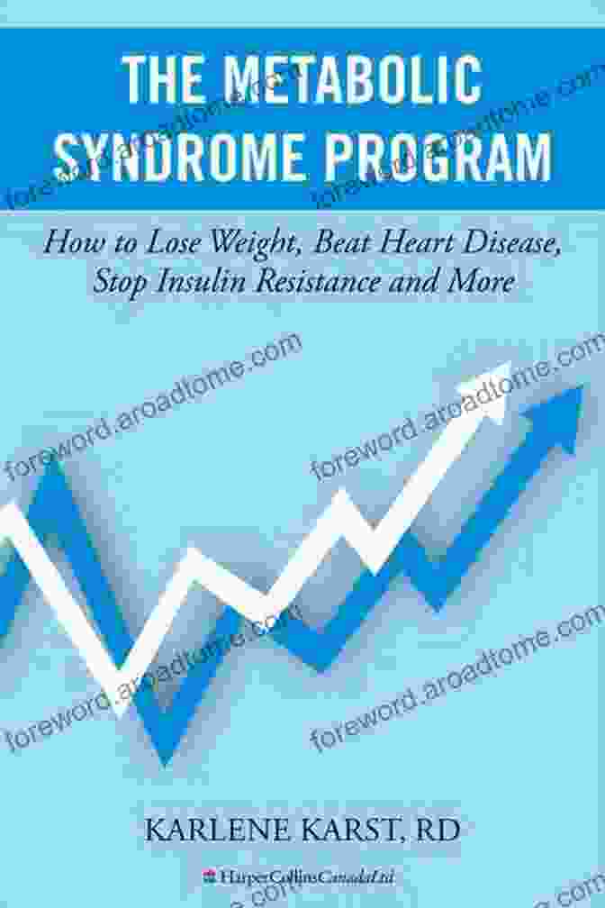 Book Cover Of How To Lose Weight Beat Heart Disease Stop Insulin Resistance And More Metabolic Syndrome Program: How To Lose Weight Beat Heart Disease Stop Insulin Resistance And More