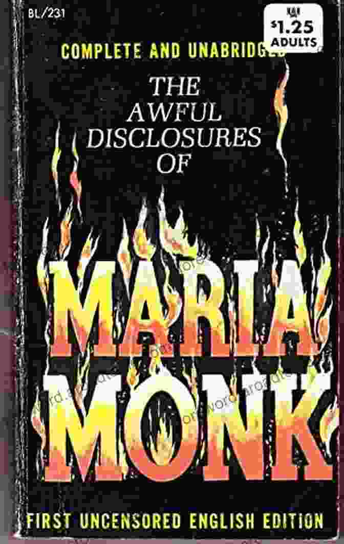 Book Cover Of Maria Monk's Awful Disclosures Murder Rape And Torture In A Catholic Nunnery: Maria Monk S Awful Disclosures Proven True