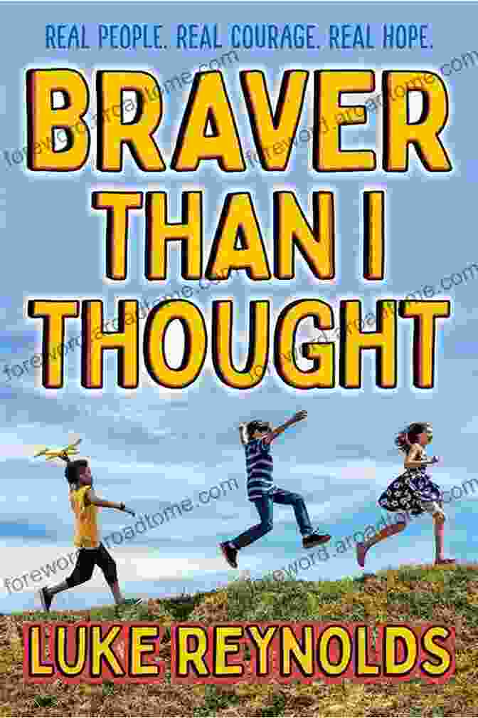 Braver Than Believed Book Cover Braver Than I Believed: Facing The Things That Scared Me Most And Surviving