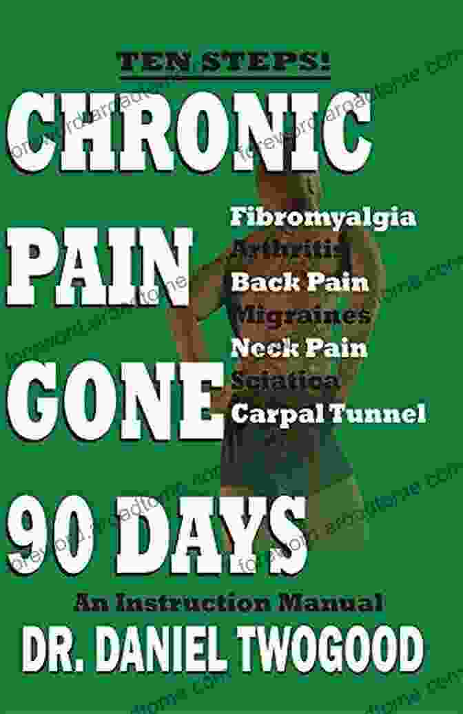 Chronic Pain Gone In 90 Days Chronic Pain Gone 90 Days Elena Garcia