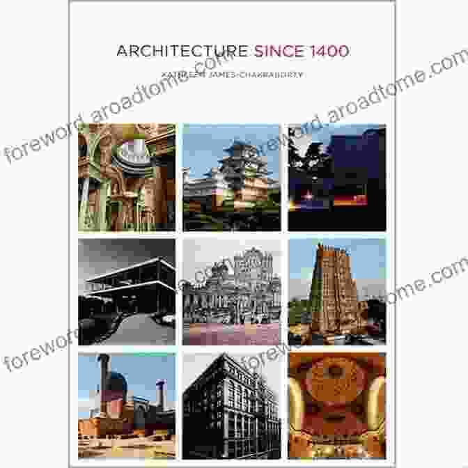 Cover Of The Book 'Architecture Since 1400' By Kathleen James Chakraborty Architecture Since 1400 Kathleen James Chakraborty