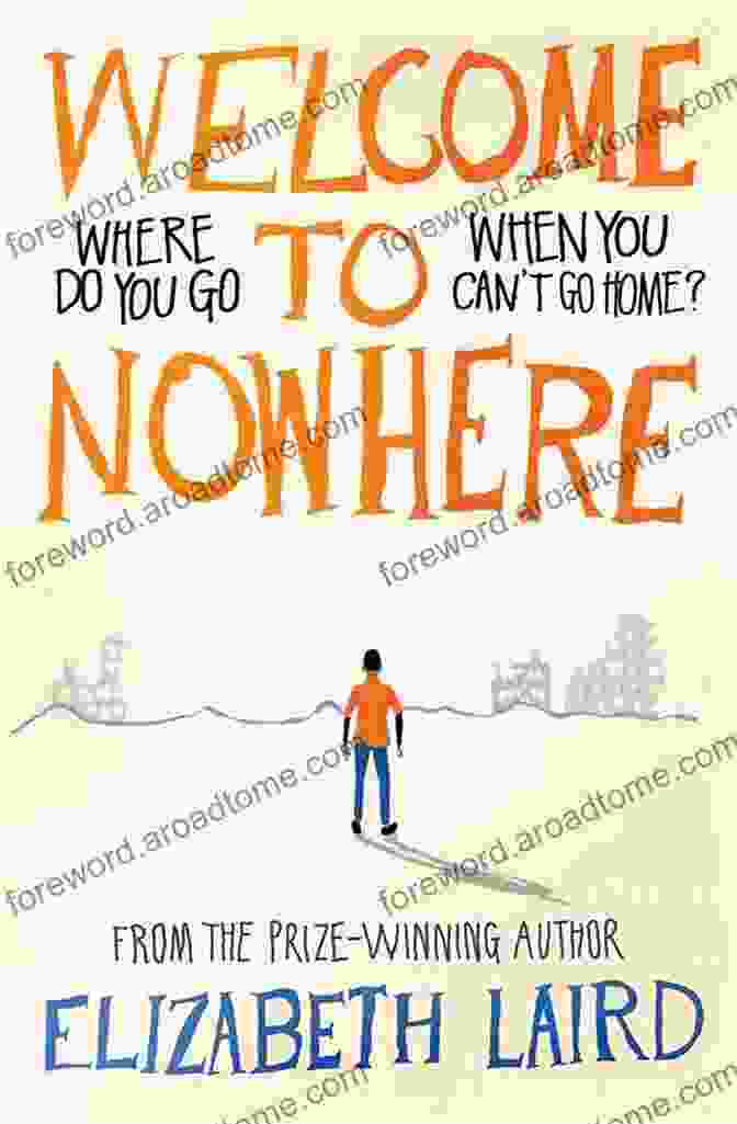 Cover Of The Book 'Welcome To Nowhere' By Elizabeth Laird, Featuring A Young Girl Sitting On A Suitcase In A Desolate Landscape Welcome To Nowhere Elizabeth Laird