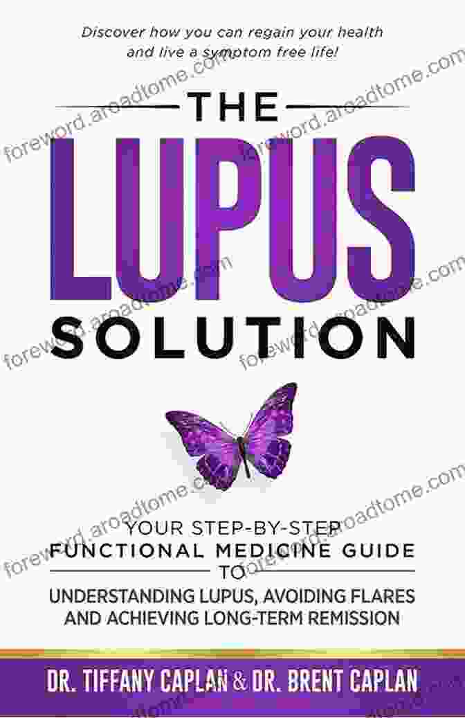 Cover Of The Book 'Your Step By Step Functional Medicine Guide To Understanding Lupus Avoiding' The Lupus Solution: Your Step By Step Functional Medicine Guide To Understanding Lupus Avoiding Flares And Achieving Long Term Remission