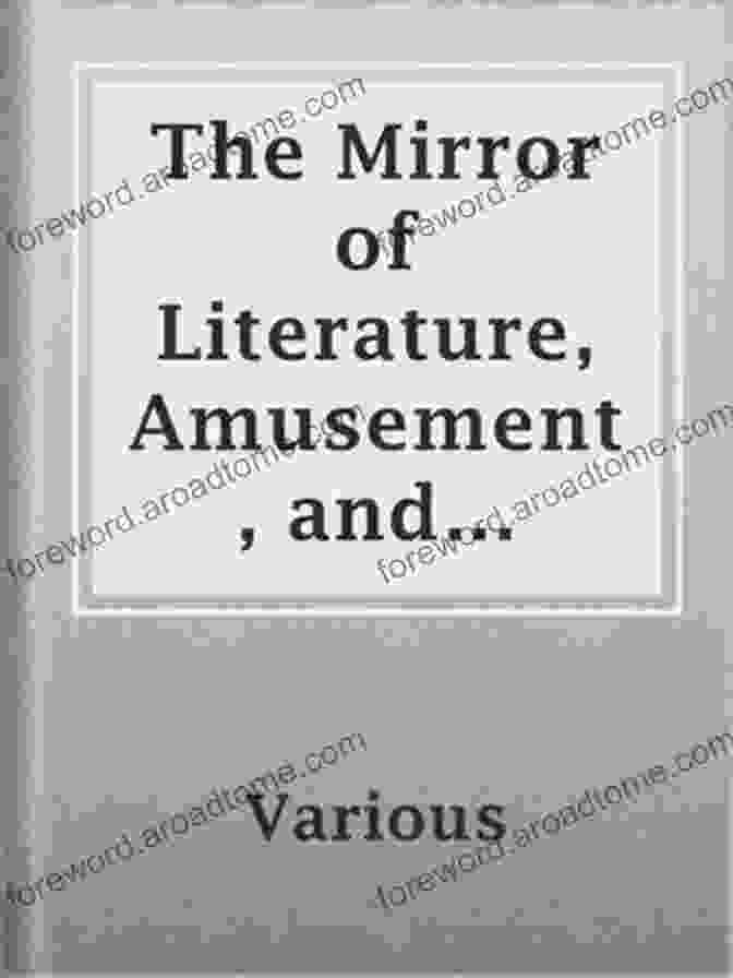 Cover Of 'The Mirror Of Literature, Amusement And Instruction' Volume 12 No. 345 December The Mirror Of Literature Amusement And Instruction Volume 12 No 345 December 6 1828