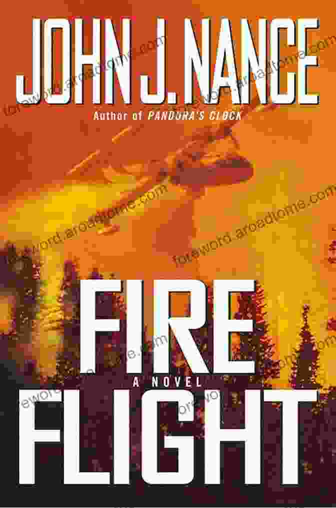 Fire Flight Novel By John Nance Fire Flight: A Novel John J Nance