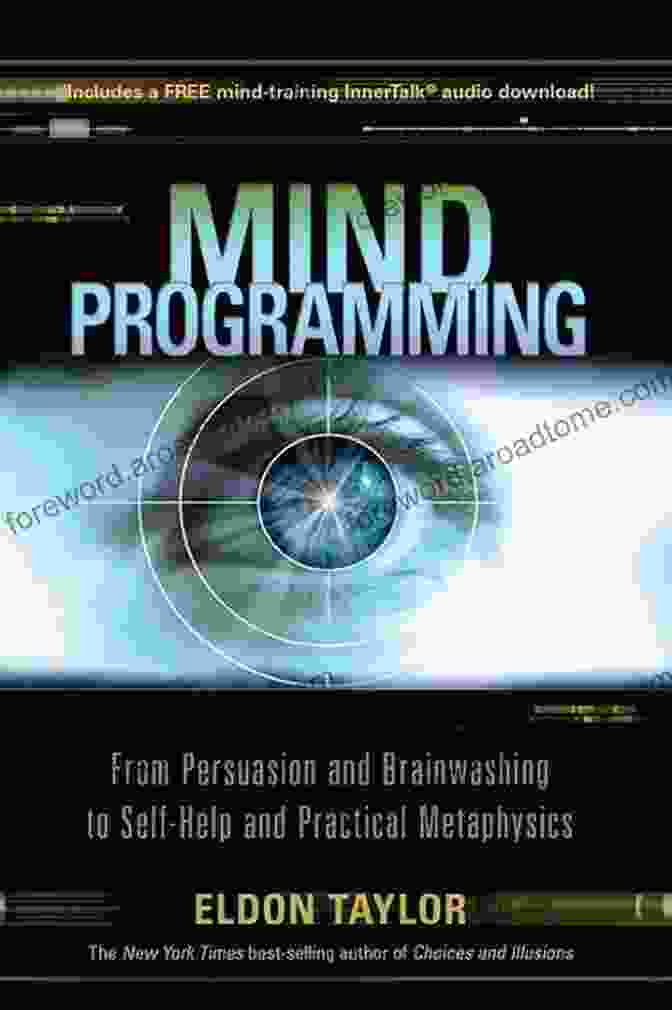 From Persuasion And Brainwashing To Self Help And Practical Metaphysics Book Cover Mind Programming: From Persuasion And Brainwashing To Self Help And Practical Metaphysics