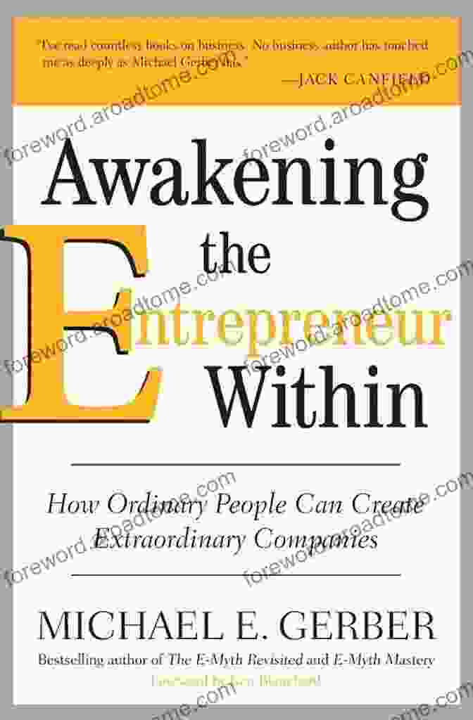 How Ordinary People Can Create Extraordinary Companies Book Cover Awakening The Entrepreneur Within: How Ordinary People Can Create Extraordinary Companies