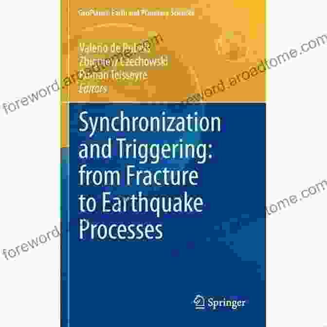 Laboratory Field Analysis And Theories Geoplanet Book By Hugo Langer Synchronization And Triggering: From Fracture To Earthquake Processes: Laboratory Field Analysis And Theories (GeoPlanet: Earth And Planetary Sciences)