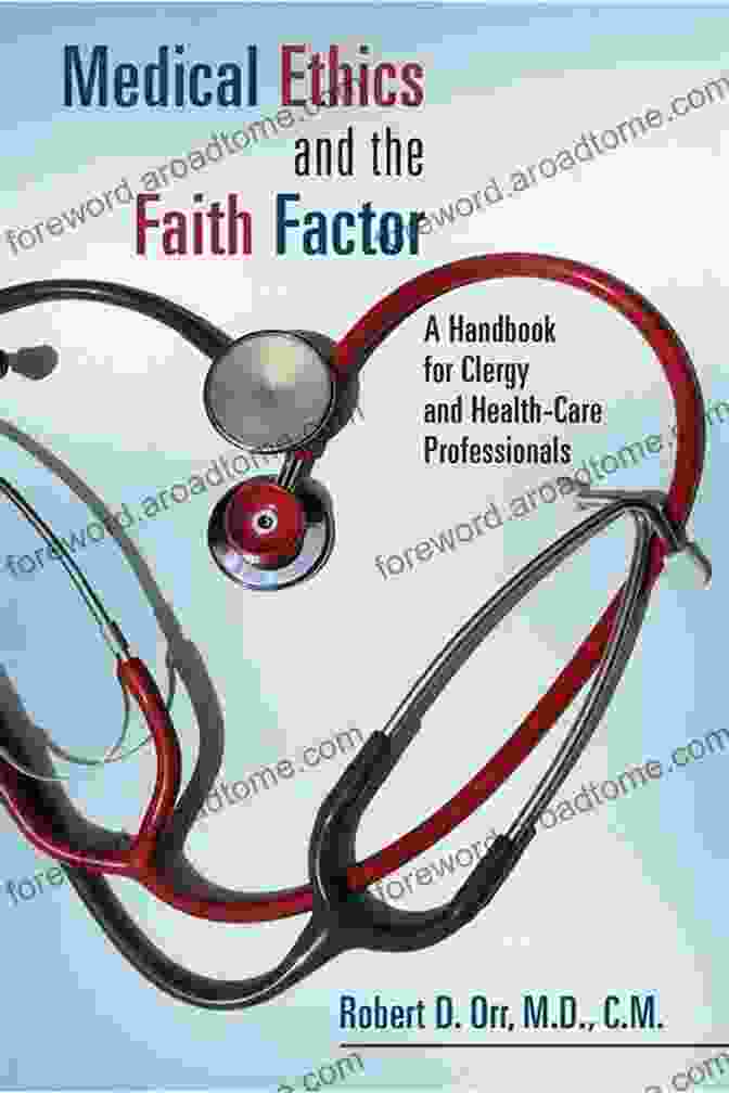 Medical Ethics And The Faith Factor Book Cover Medical Ethics And The Faith Factor: A Handbook For Clergy And Health Care Professionals (Critical Issues In Bioethics)