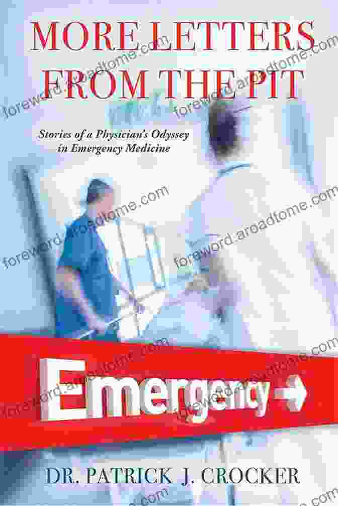 More Letters From The Pit Book Cover More Letters From The Pit: Stories Of A Physician S Odyssey In Emergency Medicine