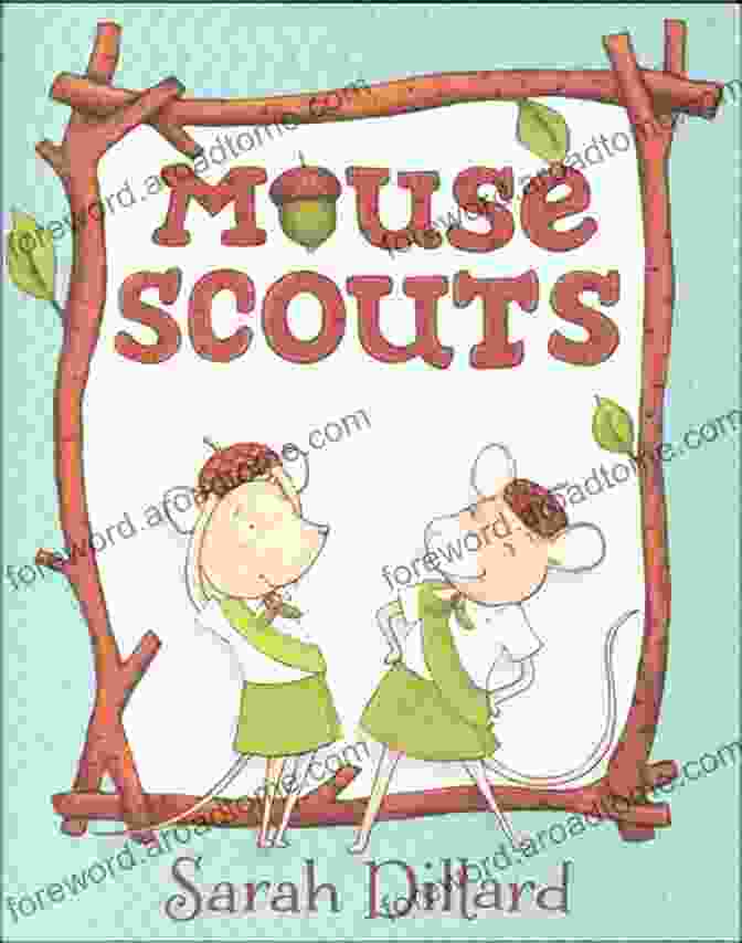 Mouse Scouts Book Cover With A Group Of Mice Wearing Girl Scout Uniforms. Mouse Scouts Sarah Dillard