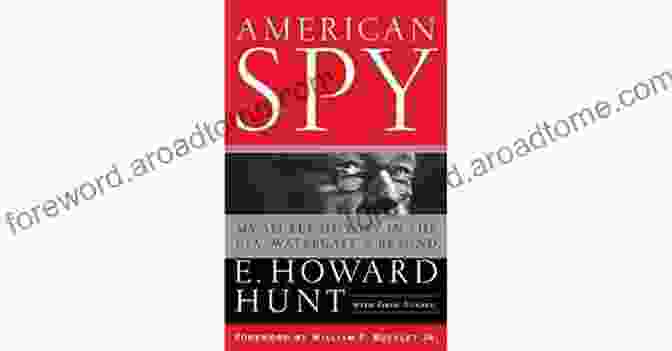 My Secret History In The Cia Watergate And Beyond Book Cover American Spy: My Secret History In The CIA Watergate And Beyond