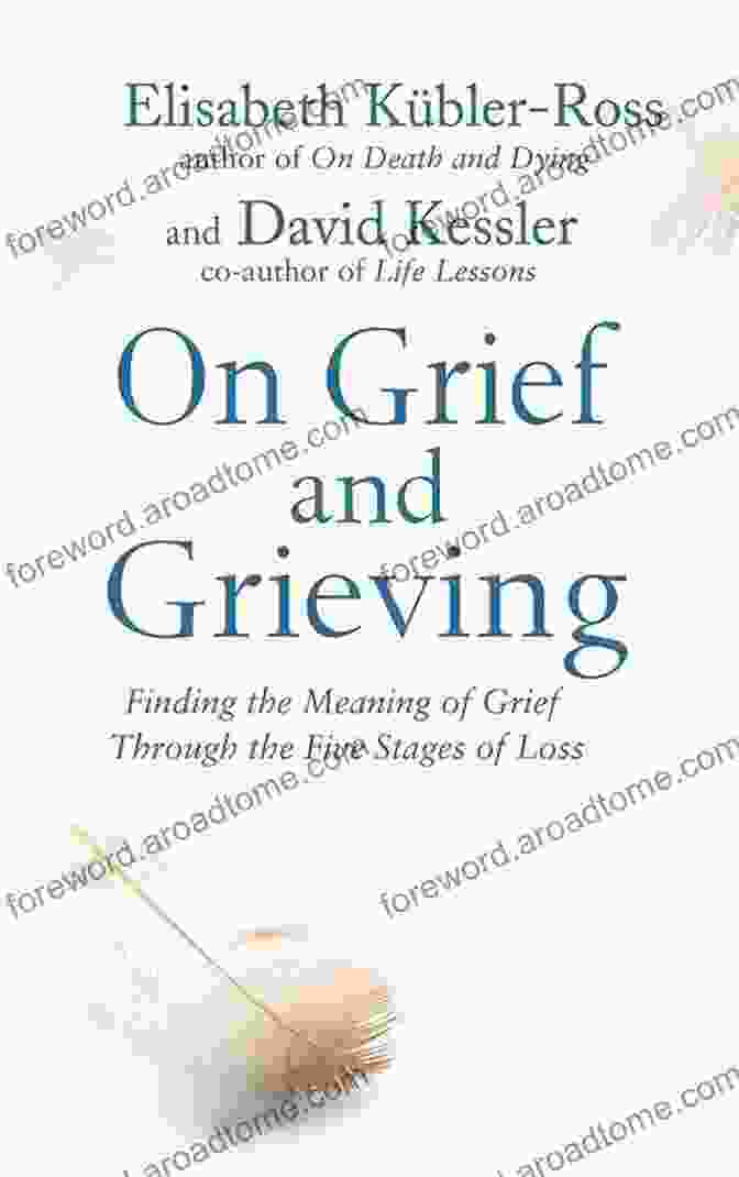 On Grief And Grieving Book Cover On Grief And Grieving: Finding The Meaning Of Grief Through The Five Stages Of Loss