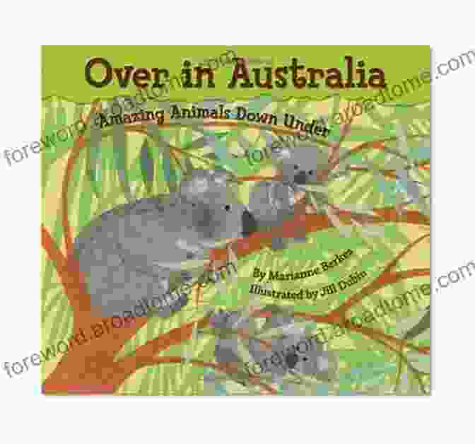 Over In Australia: Amazing Animals Down Under Book Cover Over In Australia: Amazing Animals Down Under