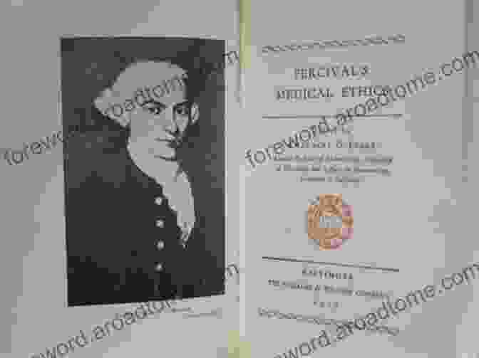 Portrait Of Thomas Percival, The Father Of Medical Ethics Thomas Percival S Medical Ethics And The Invention Of Medical Professionalism: With Three Key Percival Texts Two Concordances And A Chronology (Philosophy And Medicine 142)