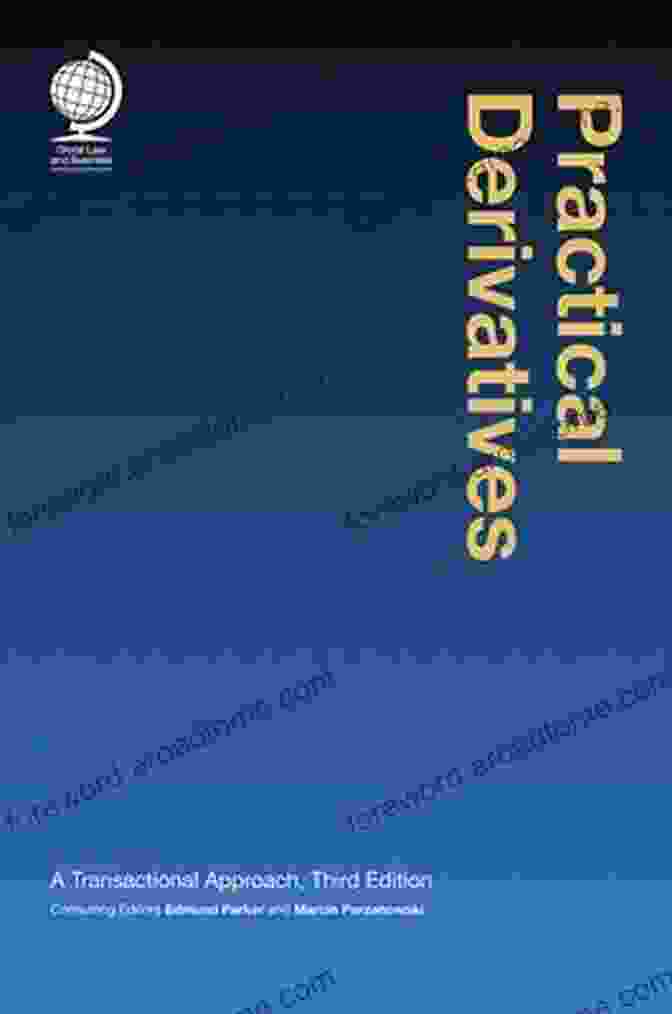 Practical Derivatives Transactional Approach Third Edition Book Cover Practical Derivatives: A Transactional Approach Third Edition