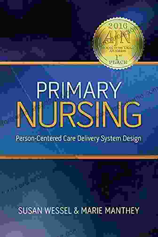 Primary Nursing Person Centered Care Delivery System Design Book Cover Primary Nursing: Person Centered Care Delivery System Design