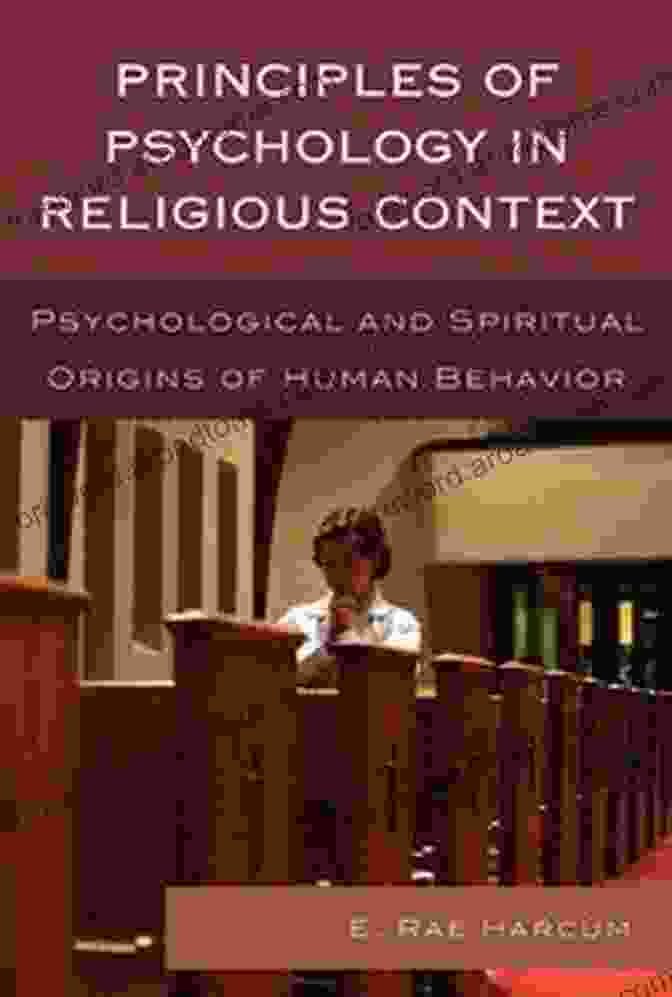 Principles Of Psychology In Religious Context Book Cover Principles Of Psychology In Religious Context: Psychological And Spiritual Origins Of Human Behavior