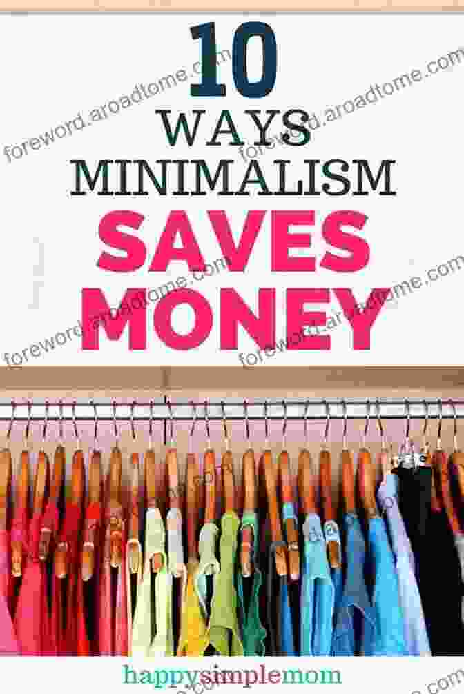 Saved Money Minimalist Living 33 Tips To Easily Declutter Your Home Save Time And Money Live A Meaningful Life: A Guide To Minimalism Decluttering Your Home