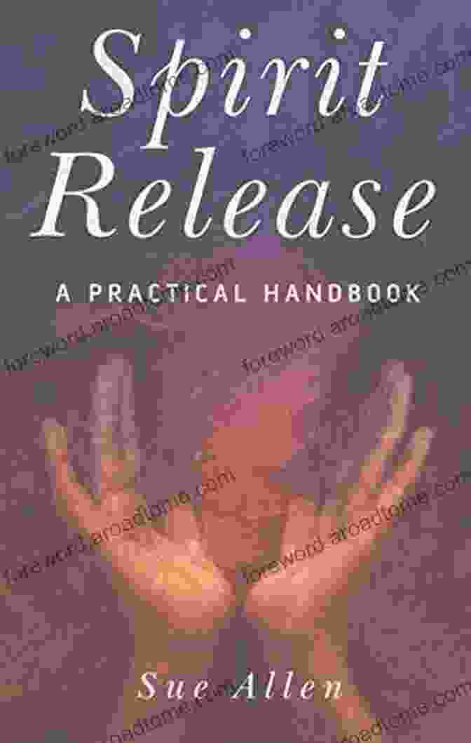 Spirit Release Practical Handbook Book Cover Spirit Release: A Practical Handbook