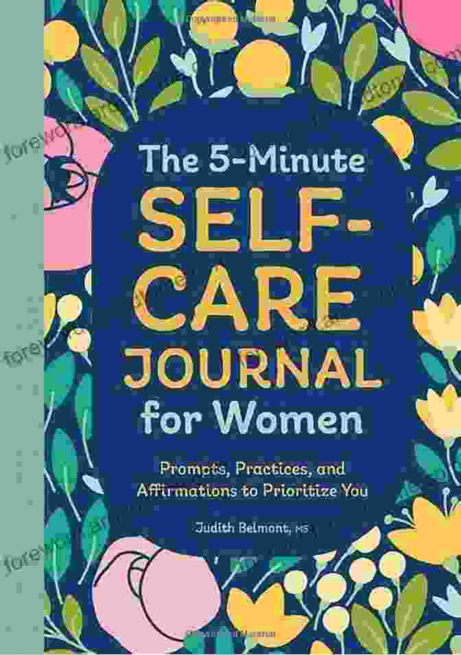 The 10 Minute Self Care Journal Book Cover The 10 Minute Self Care Journal A Journal For Leaving The Drama Behind And Creating A Happier Life: For Preteens Teens And Young Adults