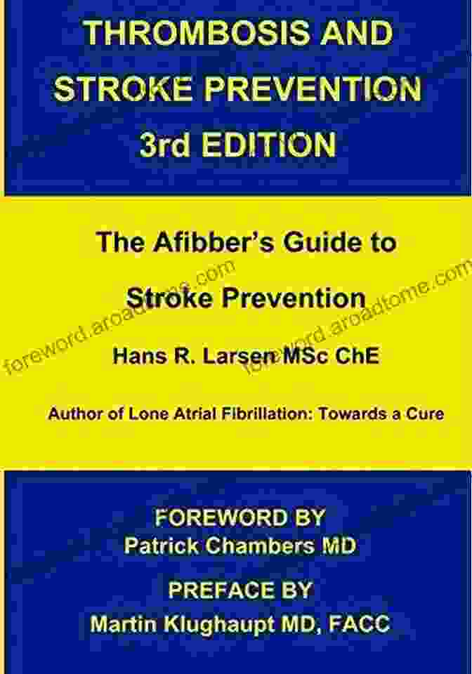 The Afibber's Guide To Stroke Prevention Book Cover Thrombosis And Stroke Prevention 3rd Edition: The Afibber S Guide To Stroke Prevention