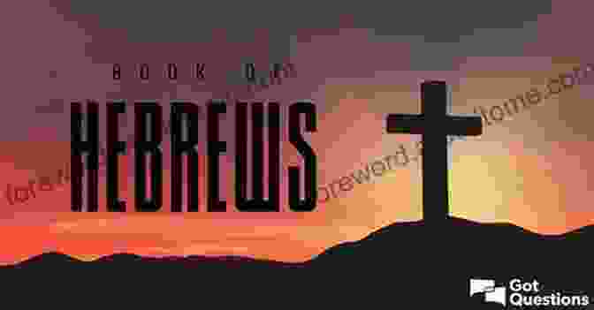 The Book Of Hebrews Bible Books Cover Image The Of Hebrews (Bible Books)