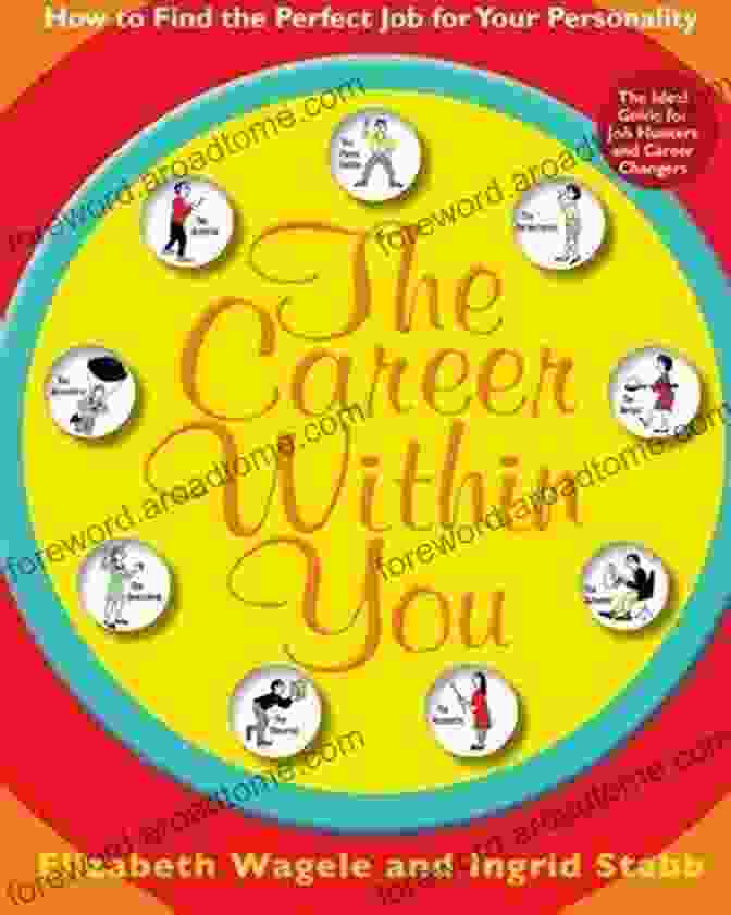 The Career Within You Book Cover The Career Within You: How To Find The Perfect Job For Your Personality