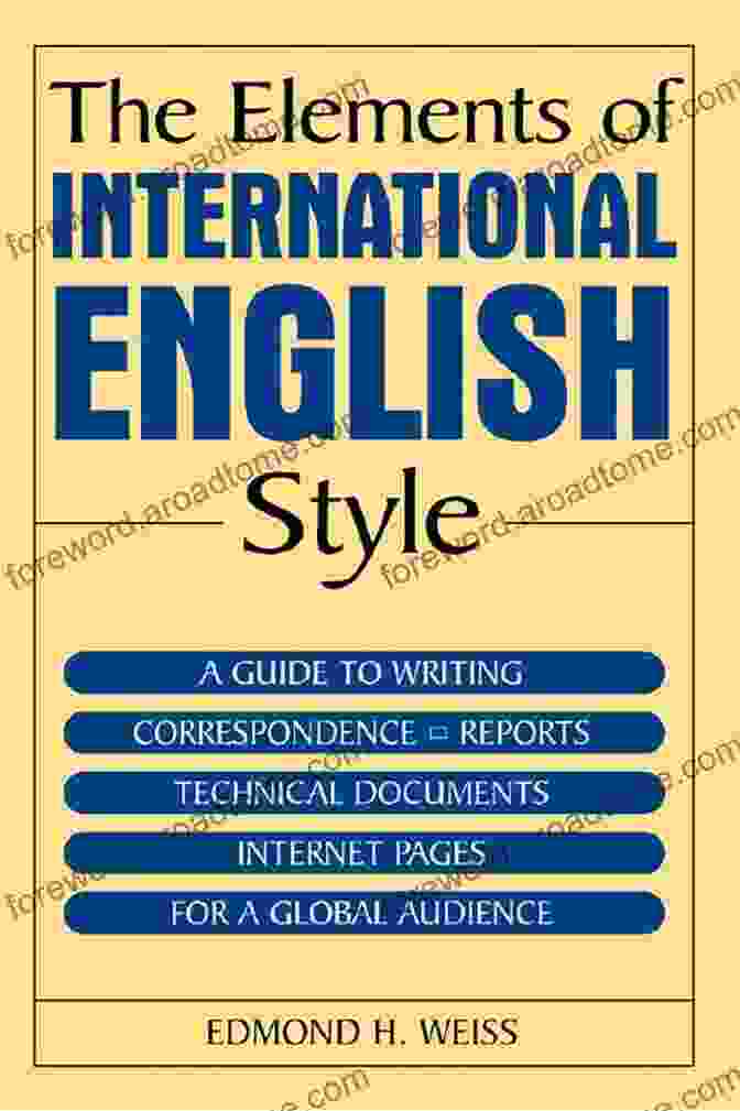 The Elements Of International English Style Book Cover The Elements Of International English Style: A Guide To Writing Correspondence Reports Technical Documents And Internet Pages For A Global Audience