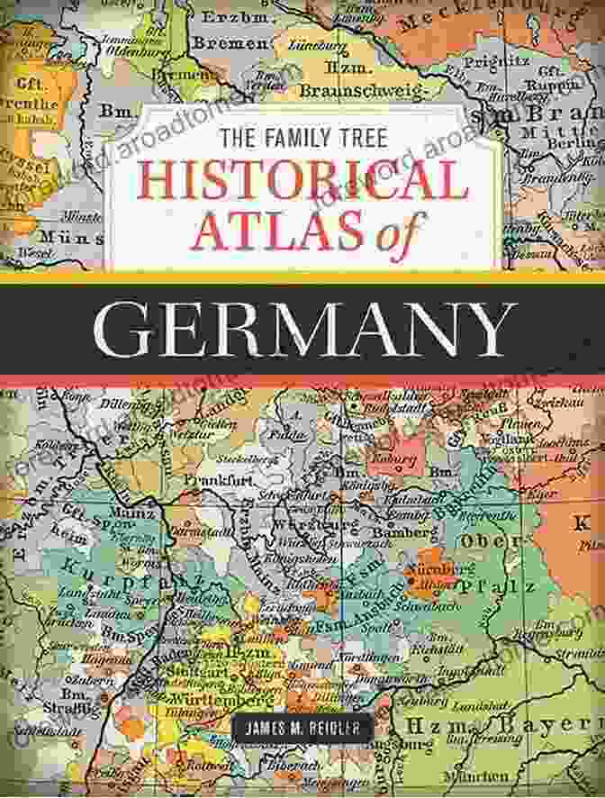 The Family Tree Historical Atlas Of Germany Book Cover The Family Tree Historical Atlas Of Germany