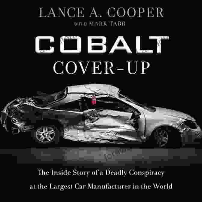 The Inside Story Of Deadly Conspiracy At The Largest Car Manufacturer In The World Book Cover, Featuring A Shadowy Figure And A Car Factory In Flames. Cobalt Cover Up: The Inside Story Of A Deadly Conspiracy At The Largest Car Manufacturer In The World