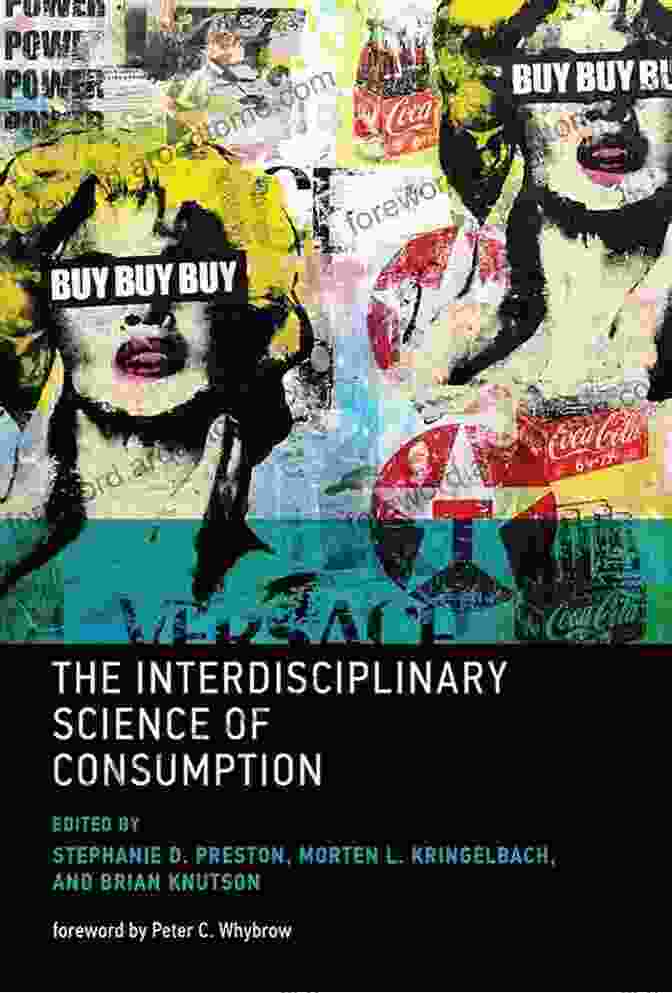 The Interdisciplinary Science Of Consumption Book Cover Featuring A Swirling Array Of Colors Representing Different Aspects Of Consumerism The Interdisciplinary Science Of Consumption