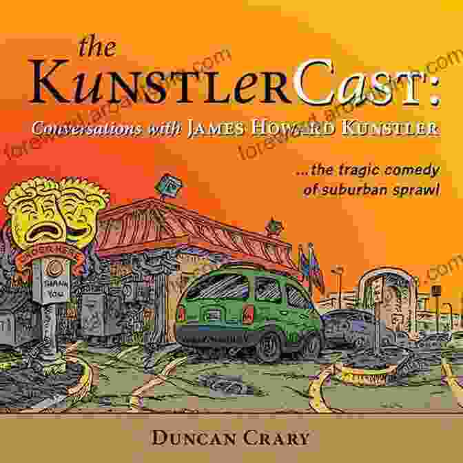 The Kunstlercast Conversations With James Howard Kunstler Book Cover The KunstlerCast: Conversations With James Howard Kunstler