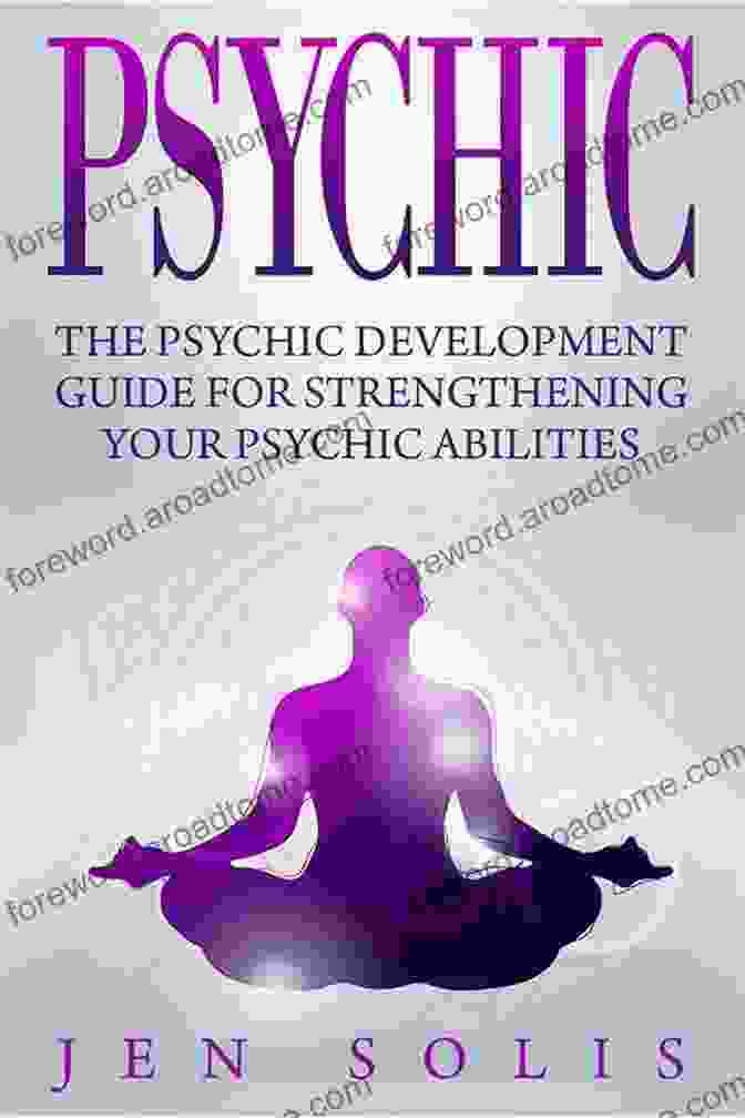 The Ultimate Guide To Becoming Psychics And Empaths: A Step By Step Guide To Unlocking Your Psychic Abilities And Enhancing Your Empathic Sensitivity Psychic Empath: The Ultimate Guide For Becoming Psychics And Empaths A Step By Step Guide To Improve Skills Such As Intuition Telepathy Aura Reading And Connection With Spiritual Guides (PART 1)