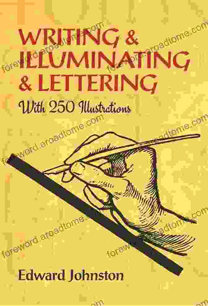 Writing Illuminating Lettering Calligraphy Typography Book Cover Writing Illuminating Lettering (Lettering Calligraphy Typography)