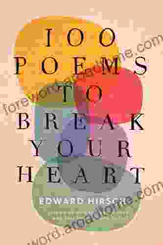 100 Poems To Break Your Heart