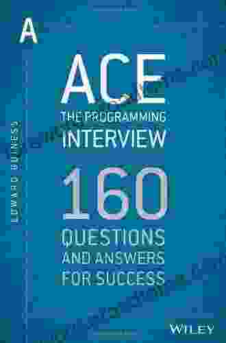 Ace the Programming Interview: 160 Questions and Answers for Success