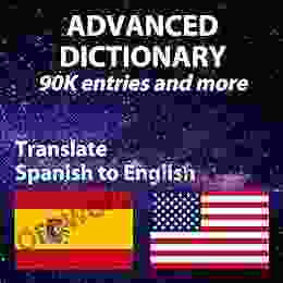 Advanced Spanish English Dictionary More Than 90509 Entries