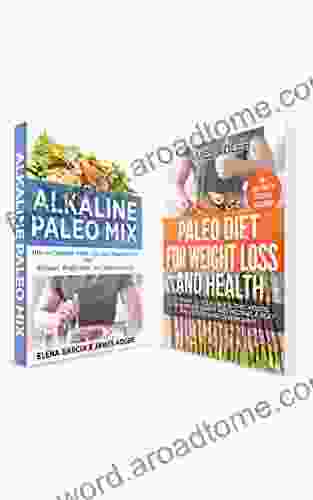 Anti Inflammatory Diet: 100% Paleo: 2 In 1 Bundle: Alkaline Paleo Mix Paleo Diet For Weight Loss And Health (Clean Eating Nutrition)