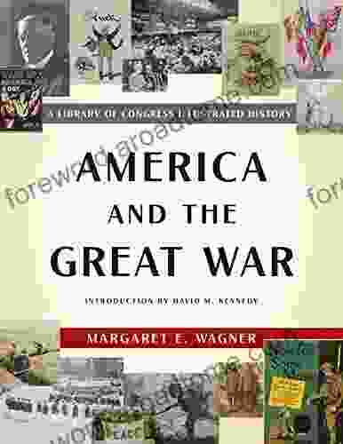 America and the Great War: A Library of Congress Illustrated History