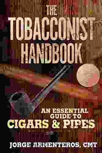 The Tobacconist Handbook: An Essential Guide to Cigars Pipes