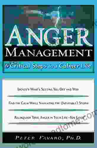 Anger Management: 6 Critical Steps to a Calmer Life