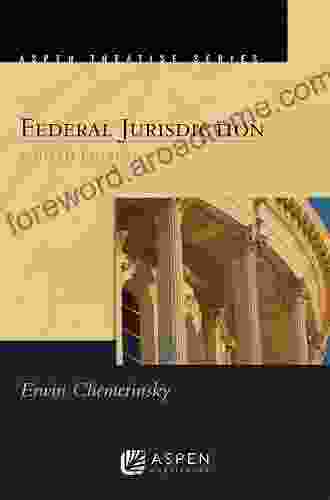 Aspen Treatise for Federal Jurisdiction (Aspen Treatise Series)