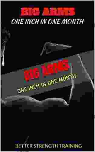 Big Arms: ONE INCH IN ONE MONTH