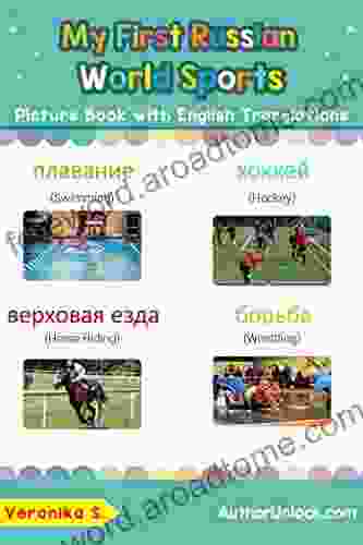 My First Russian World Sports Picture With English Translations: Bilingual Early Learning Easy Teaching Russian For Kids (Teach Learn Basic Russian Words For Children 10)