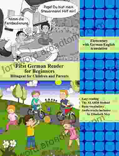 First German Reader For Beginners: Bilingual For Children And Parents (Graded German Readers 11)