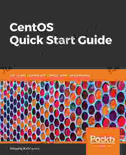 CentOS Quick Start Guide: Get up and running with CentOS server administration