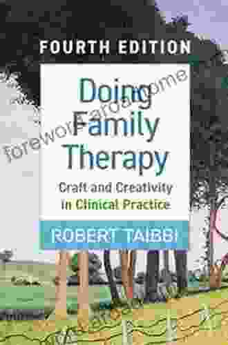 Doing Family Therapy Fourth Edition: Craft and Creativity in Clinical Practice