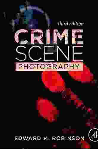 Crime Scene Photography Edward M Robinson